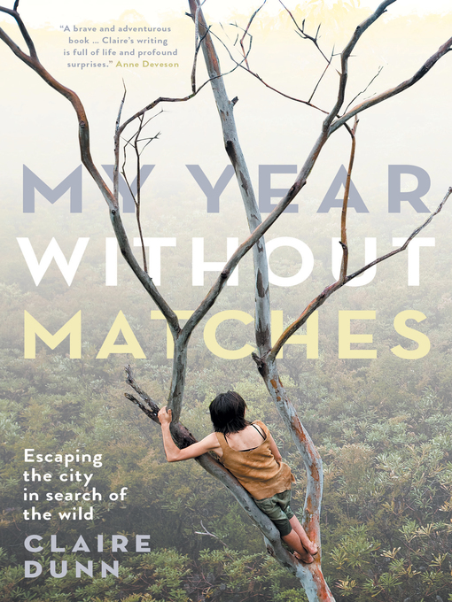 Title details for My Year Without Matches by Claire Dunn - Available